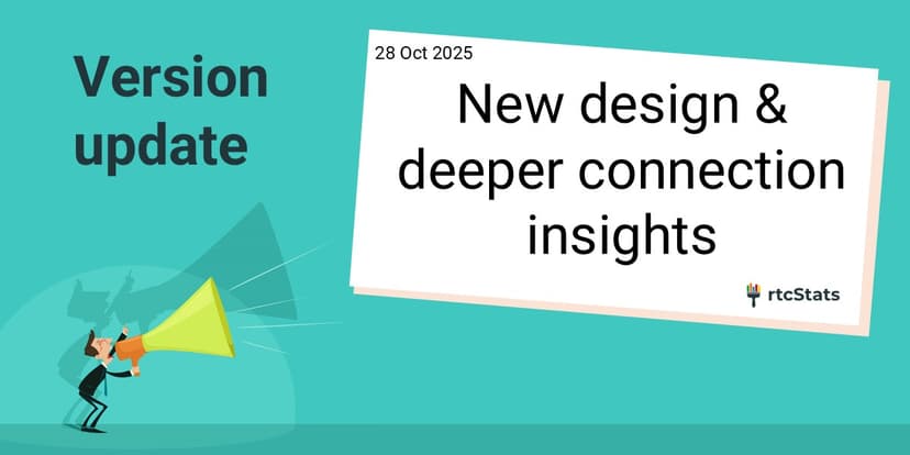 rtcStats October 2025 release: redesigned Internals page and new connection setup observations